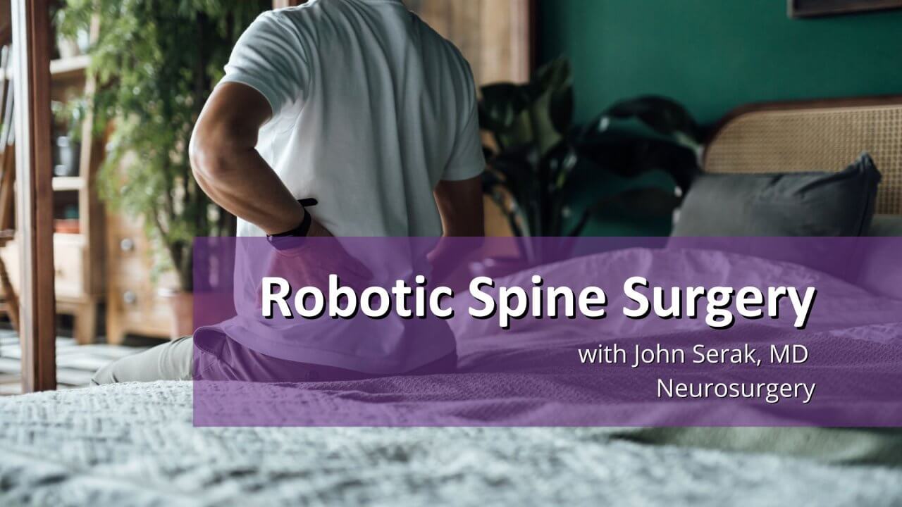 healthtalks now podcast robotic spine surgery